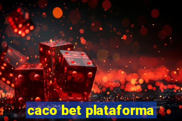 caco bet plataforma